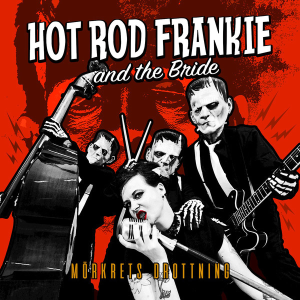 Hot Rod Frankie And The Bride "Mörkrets Drottning" LP